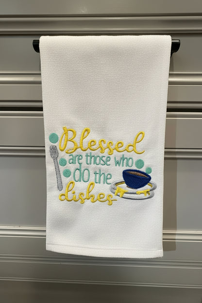 Blessed Are Those Who Do The Dishes - Kitchen Towel