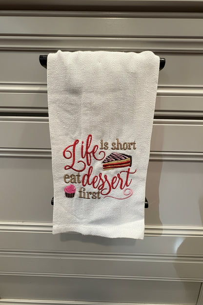 Life is short Eat Dessert Tea Towel