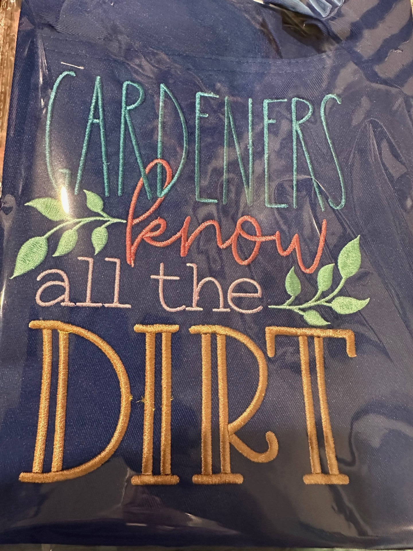 Gardeners know all the DIRT Embroidered Apron
