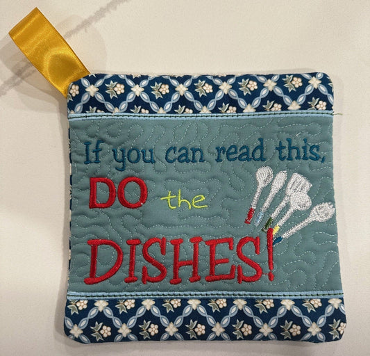 If you can READ this, DO THE DISHES! POTHOLDER