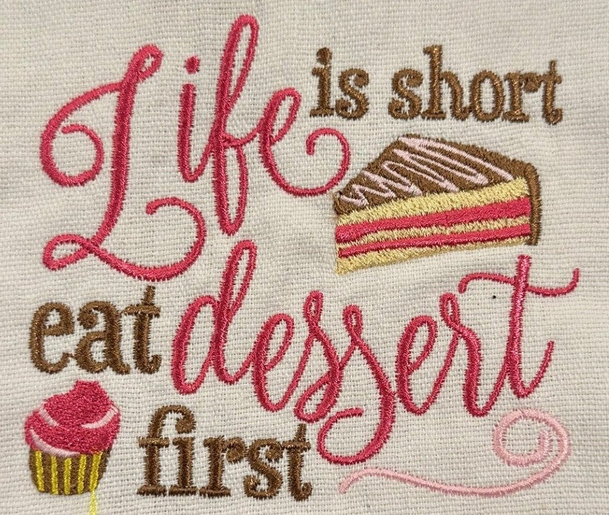 Life is short Eat Dessert Tea Towel