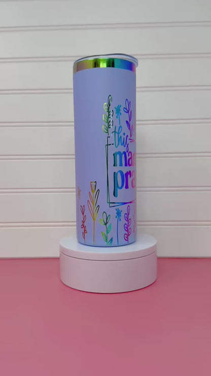 This Mama Prays 20oz Skinny Tumbler